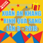 CHƯƠNG TRÌNH XUÂN AN KHANG - RINH QUÀ SANG LẦN 3 -2018 TỪ 15/12/17 ĐẾN 15/3/18